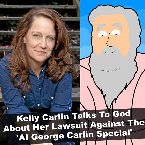 Kelly Carlin Talks To God About Her Lawsuit Against The 'AI George Carlin Special'