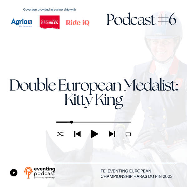 Eventing Europeans #6: Kitty King