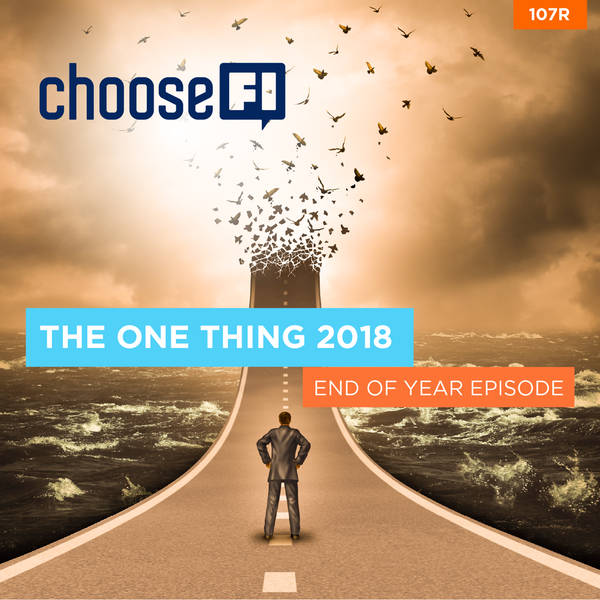 107R | The One Thing 2018 | End of Year Episode
