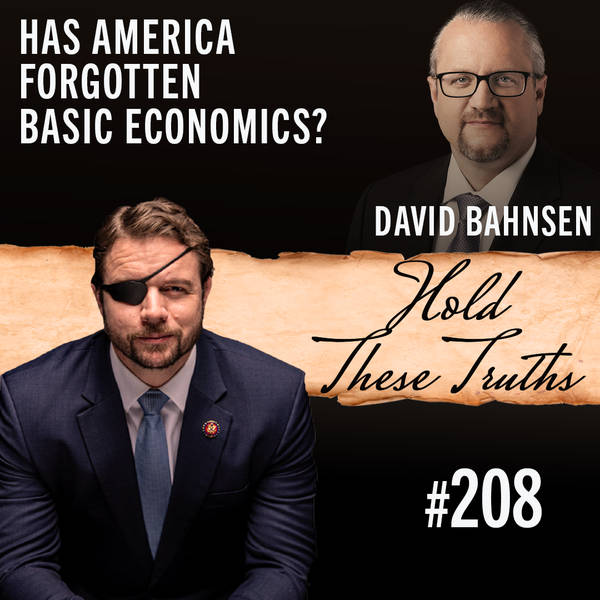 Has America Forgotten Basic Economics? | David Bahnsen