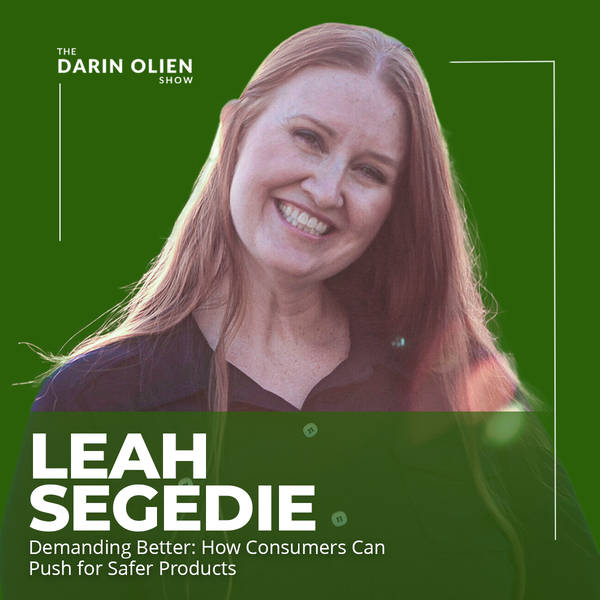 Demanding Better: How Consumers Can Push for Safer Products with Leah Segedie of Mamavation.