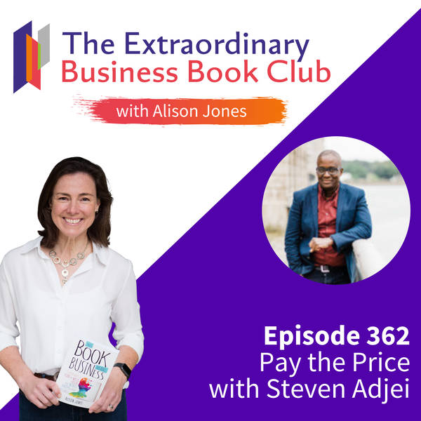 Episode 362 - Pay the Price with Steven Adjei