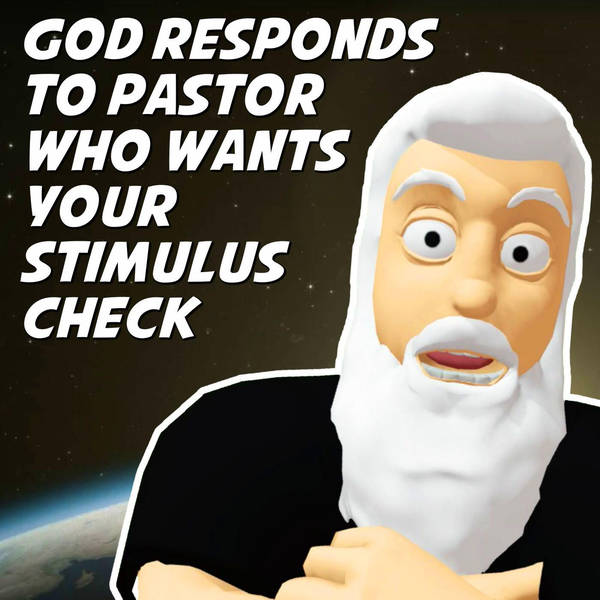 God Slams Pastor Who Wants Your Stimulus Check