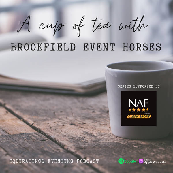 A Cup of Tea with.... Brookfield Event Horses