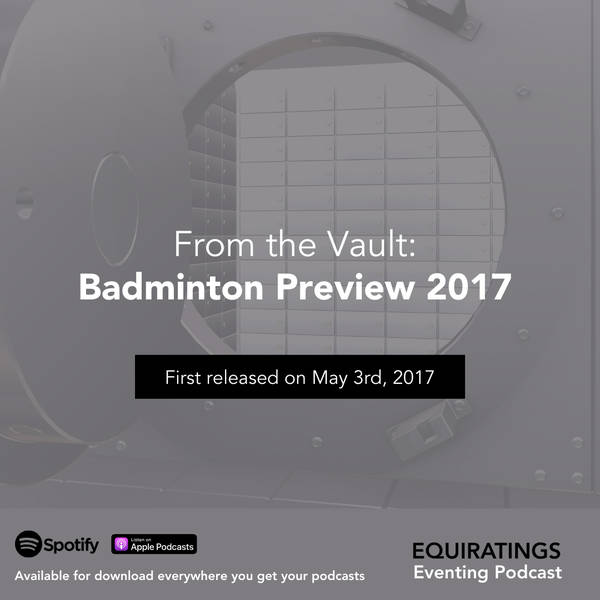 From The Vault: Badminton Preview 2017