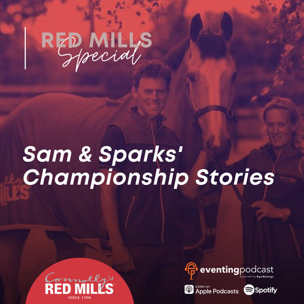 Red Mills Special: Sam & Sparks' Championship Stories