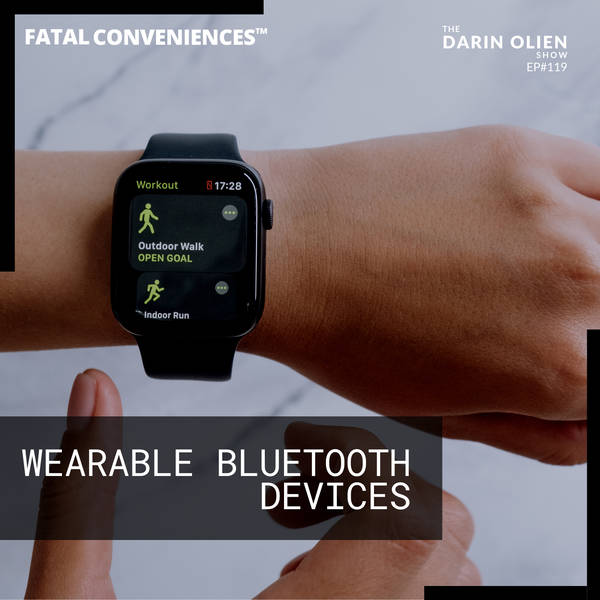 Wearable Bluetooth Devices | Fatal Conveniences™