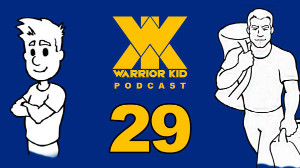 29: Warrior Kid Podcast. Ask Uncle Jake
