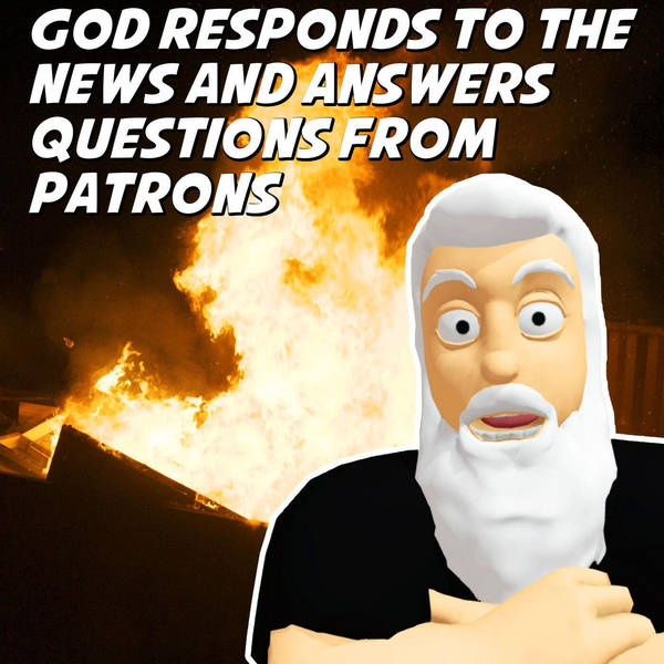 God Answers Questions From Patrons