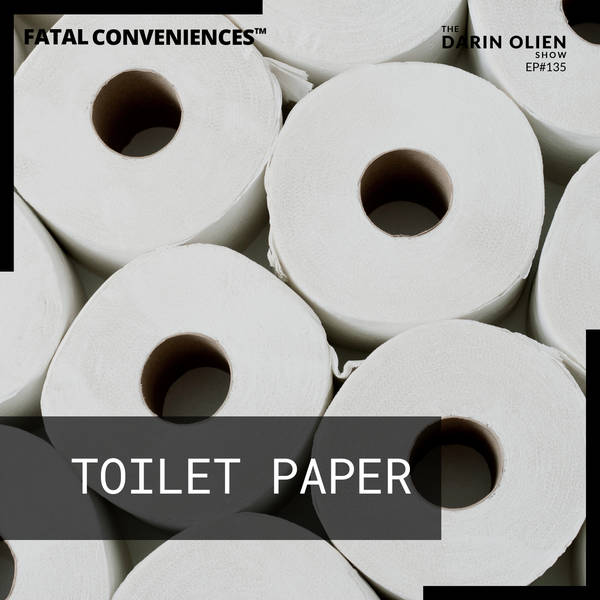 Toilet Paper | Fatal Conveniences™