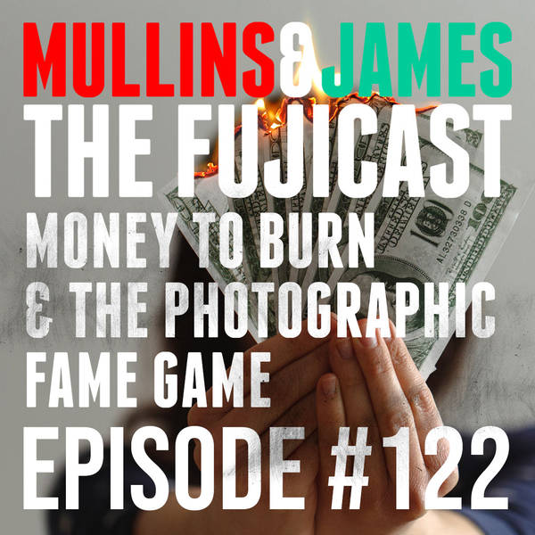 #122 Photographic fame. And money to burn!