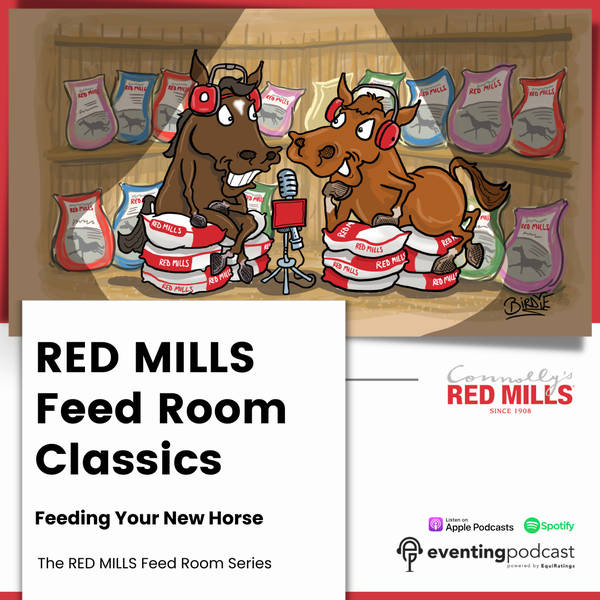 RED MILLS Feed Room Classics: Feeding your new horse