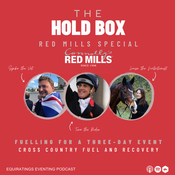 The Hold Box Red Mills Special #7: Fuelling for a three-day event - Cross Country Fuel and Recovery
