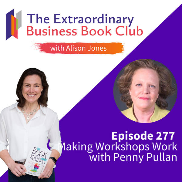 Episode 277 - Making Workshops Work with Penny Pullan