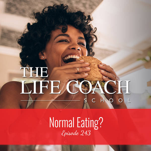 Ep #243: Normal Eating?