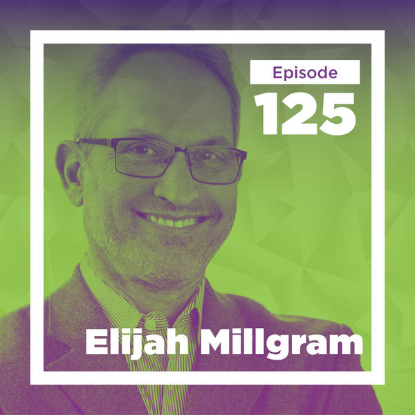 Elijah Millgram on the Philosophical Life