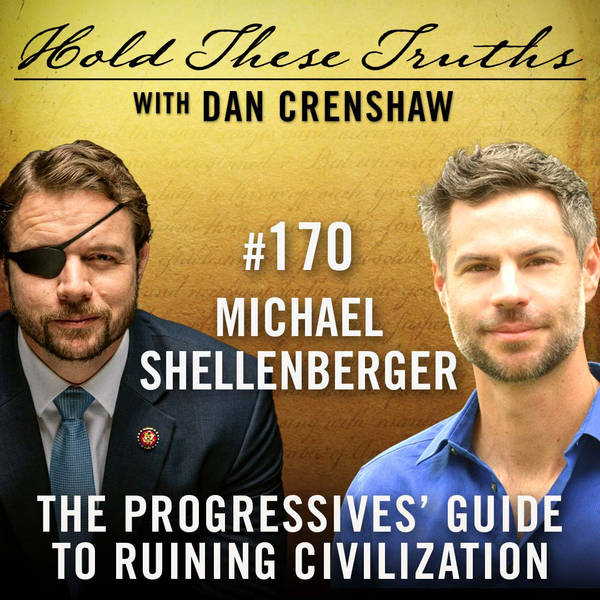 The Progressives' Guide to Ruining Civilization | Michael Shellenberger
