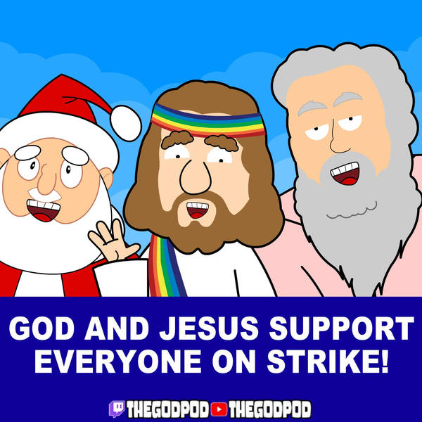 God And Jesus Support Everyone On Strike!