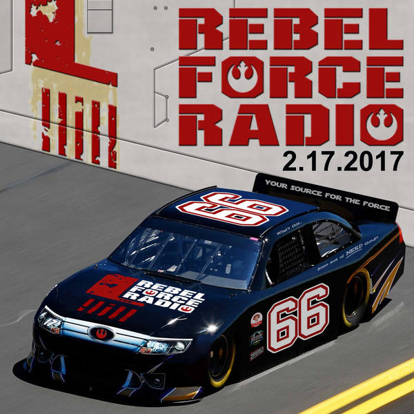 Rebel Force Radio: February 17, 2017