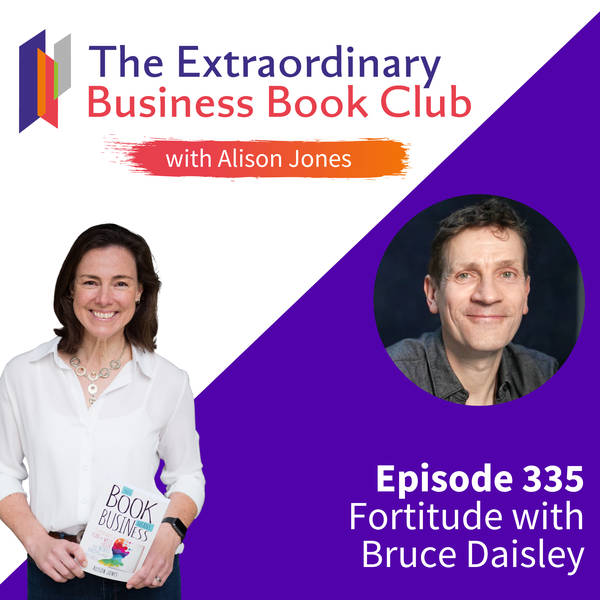 Episode 335 - Fortitude with Bruce Daisley