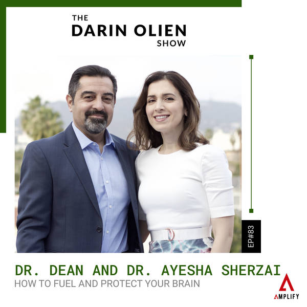 #83 How to Fuel and Protect Your Brain | Dr. Dean & Dr. Ayesha Sherzai