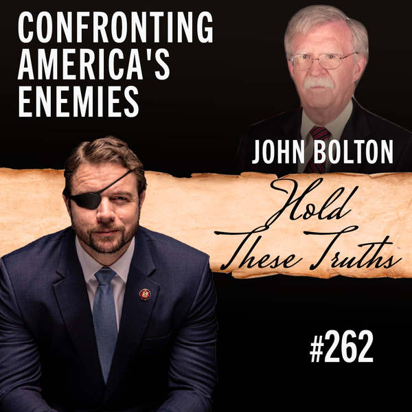 John Bolton on Confronting America's Enemies