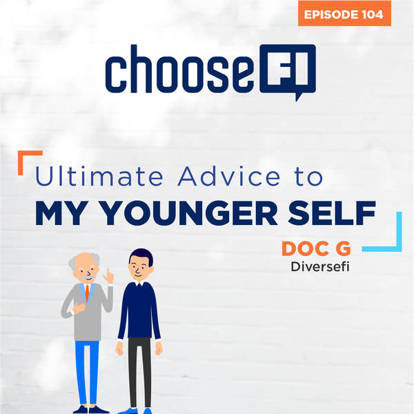 104 | Ultimate Advice To my Younger Self | DiverseFI