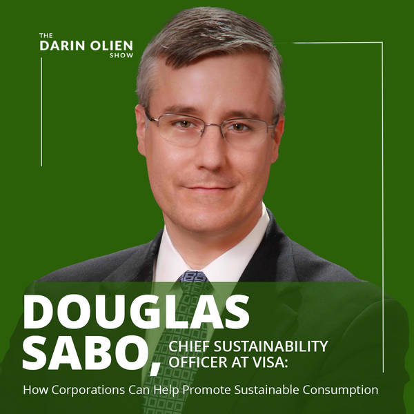 How Corporations Can Help Promote Sustainable Consumption | Douglas Sabo, Chief Sustainability Officer at Visa