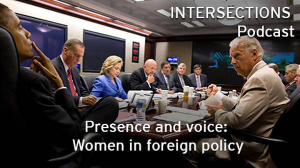 Presence and voice: Women in foreign policy