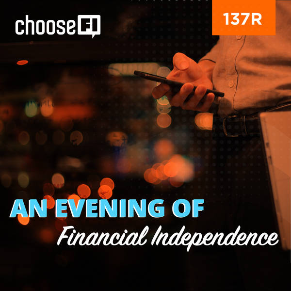 137R | An Evening of Financial Independence