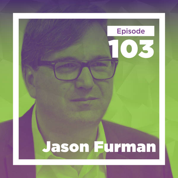 Jason Furman on Productivity, Competition, and Growth