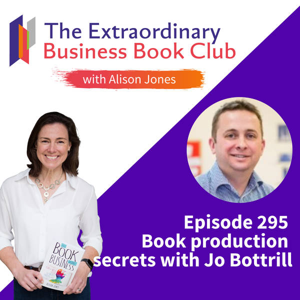 Episode 295 - Book production secrets with Jo Bottrill