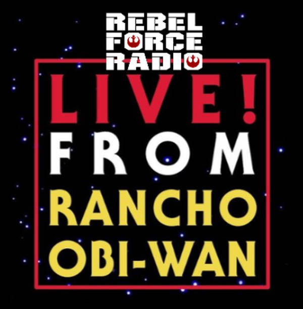RFR LIVE from Rancho Obi-Wan with Steve Sansweet