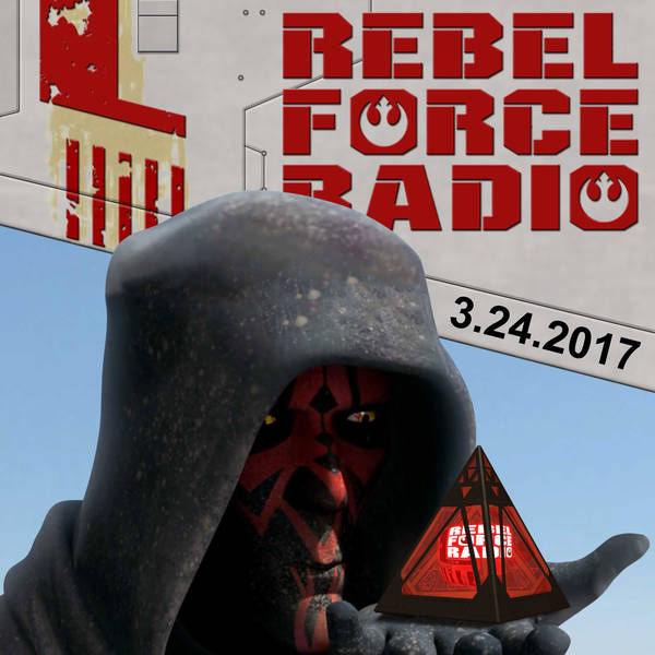 Rebel Force Radio: March 24, 2017