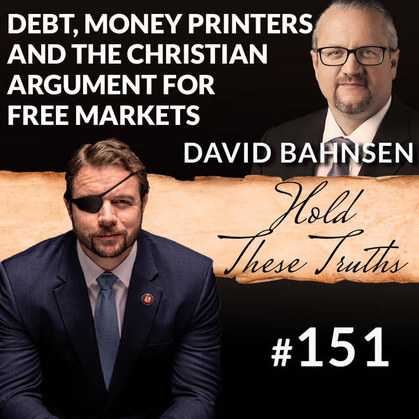 Debt, Money Printers, and the Christian Argument for Free Markets | David Bahnsen