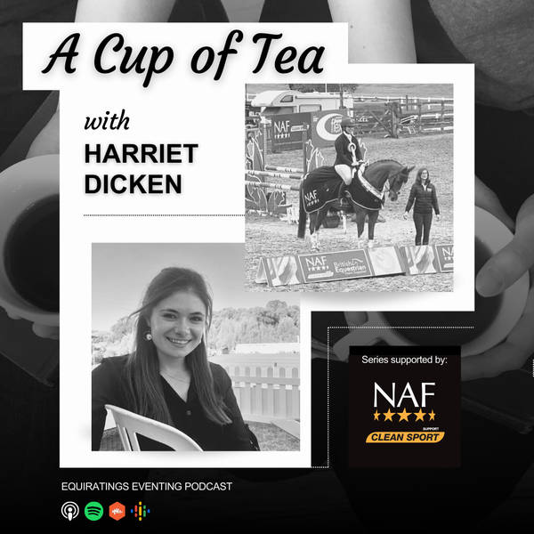 A Cup of Tea with... Harriet Dicken the NAF Bicton 100 3DE winner