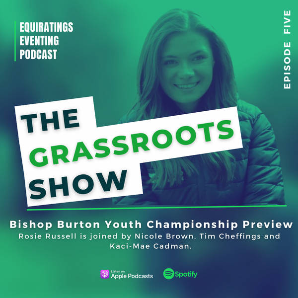 Grassroots Show: Bishop Burton Youth Championship Preview Show