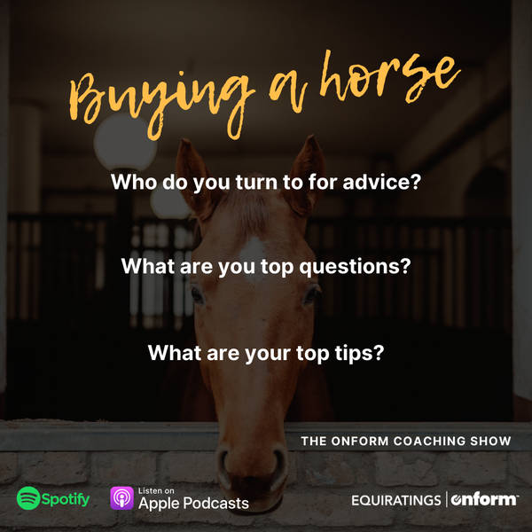The OnForm Coaching Show #5: Buying a Horse