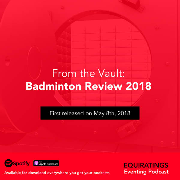 From The Vault: Badminton 2018 Review Show