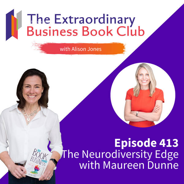 Episode 413 - The Neurodiversity Edge with Maureen Dunne