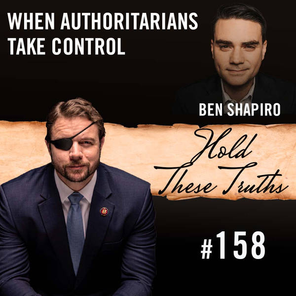 When Authoritarians Take Control | Ben Shapiro