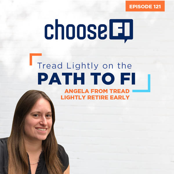 121 | Tread Lightly on the Path to FI