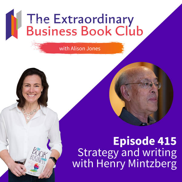 Episode 415 - Strategy and writing with Henry Mintzberg