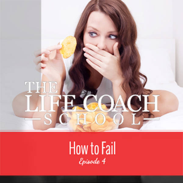 Ep #4: How to Fail