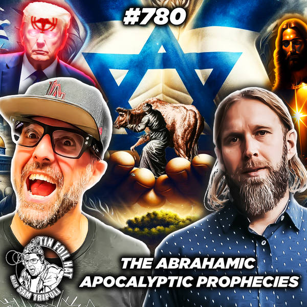 #780;  The Abrahamic Apocalyptic Prophecies With Adam Green