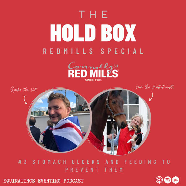 The Hold Box Red Mills Special #3: Stomach ulcers and feeding to prevent them