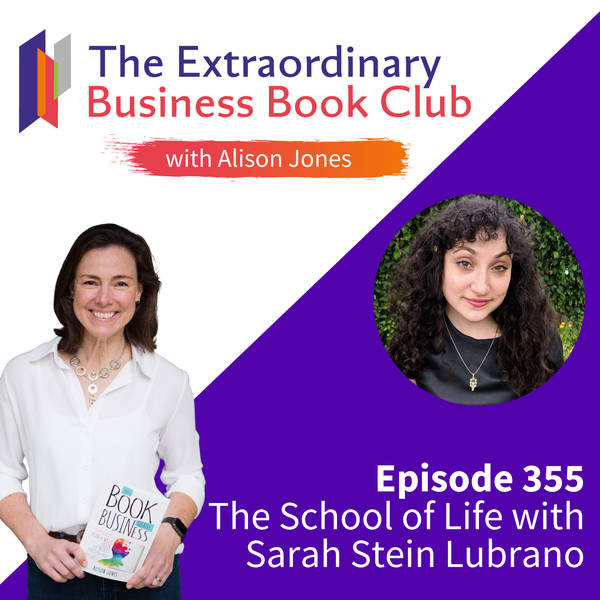 Episode 355 - The School of Life with Sarah Stein Lubrano