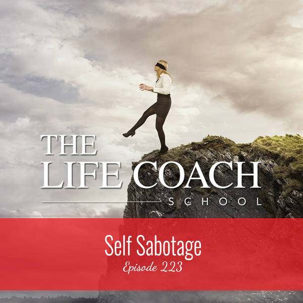Ep #223: Self-Sabotage