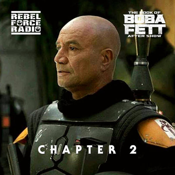 THE BOOK OF BOBA FETT After Show #2