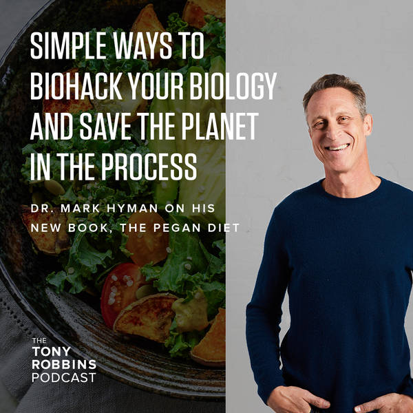 Simple ways to biohack your biology and save the planet in the process | Dr. Mark Hyman on his new book, The Pegan Diet